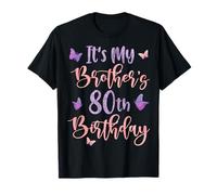 It's My Brother's 80th Birthday Butterfly Happy 80 Years Old T-Shirt