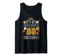 It's My Brother's 80th Birthday Happy Birthday 80 Years Old Tank Top