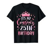 It's My Cousin's 25th Birthday Pink Happy 25 Years Old T-Shirt