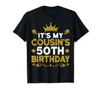 It's My Cousin's 50th Birthday Happy Birthday 50 Years Old T-Shirt