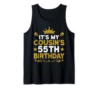 It's My Cousin's 55th Birthday Happy Birthday 55 Years Old Tank Top
