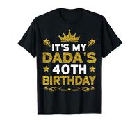 It's My Dada's 40th Birthday Happy Birthday 40 Years Old T-Shirt