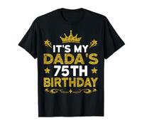It's My Dada's 75th Birthday Happy Birthday 75 Years Old T-Shirt