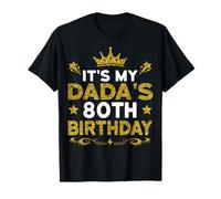 It's My Dada's 80th Birthday Happy Birthday 80 Years Old T-Shirt