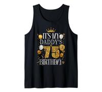 It's My Daddy's 75th Birthday Happy Birthday 75 Years Old Tank Top