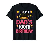 It's My Dad's 100th Birthday Happy Birthday 100 Years Old T-Shirt