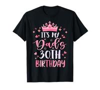 It's My Dad's 30th Birthday Pink Happy 30 Years Old T-Shirt