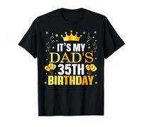 It's My Dad's 35th Birthday Happy Birthday 35 Years Old T-Shirt