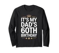 It's My Dad's 60th Birthday Fun Celebration Party Family Long Sleeve T-Shirt