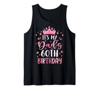 It's My Dad's 60th Birthday Pink Happy 60 Years Old Tank Top