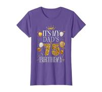 It's My Dad's 75th Birthday Happy Birthday 75 Years Old T-Shirt