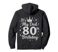 It's My Dad's 80th Birthday 80 Years Old Birthday For Men Pullover Hoodie