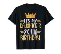 It's My Daughter's 20th Birthday Happy 20 Years Old T-Shirt