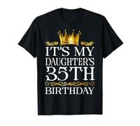 It's My Daughter's 35th Birthday Happy Birthday 35 Years Old T-Shirt