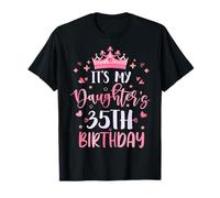 It's My Daughter's 35th Birthday Pink Happy 35 Years Old T-Shirt