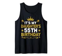 It's My Daughter's 55th Birthday Happy Birthday 55 Years Old Tank Top