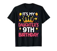 It's My Daughter's 9th Birthday Happy Birthday 9 Years Old T-Shirt