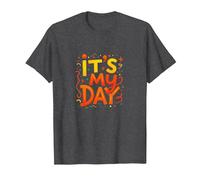 Its My Day Celebration Typography Art, Birthday Girl T-Shirt, Men, Dark Heather Grey, M