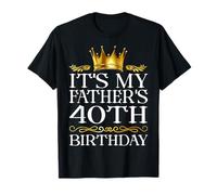 It's My Father's 40th Birthday Happy Birthday 40 Years Old T-Shirt