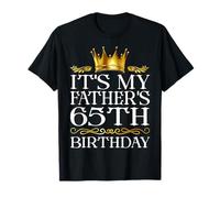 It's My Father's 65th Birthday Happy Birthday 65 Years Old T-Shirt