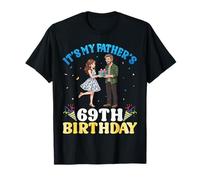 It's My Father's 69th Birthday Daughter to Dad 69 Years Old T-Shirt