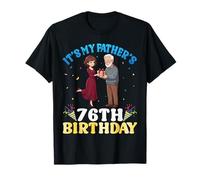 It's My Father's 76th Birthday Daughter to Dad 76 Years Old T-Shirt