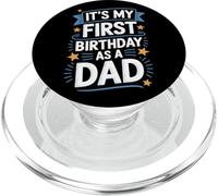 Its My First Birthday As A Dad Fatherhood New Parent PopSockets PopGrip for MagSafe