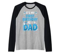 It's My First Birthday As A Dad Raglan Baseball Tee