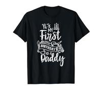 It's My First Birthday As A Daddy Party Dad Father Papa T-Shirt, Men, Black, Medium