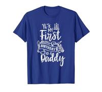 It's My First Birthday As A Daddy Party Dad Father Papa T-Shirt, Men, Royal Blue, Small