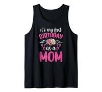 It's My First Birthday As A Mom Mommy Mother Party Mama Tank Top