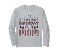 It's My First Birthday As A Mom Mommy Party Mother Mama Long Sleeve T-Shirt