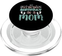 It's My First Birthday As A Mom Mommy Party Mother Mama PopSockets PopGrip for MagSafe
