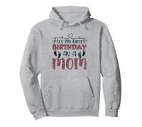 It's My First Birthday As A Mom Mommy Party Mother Mama Pullover Hoodie