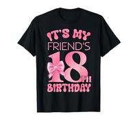 It's My Friend's 18th Birthday Girl Pink Party Themes T-Shirt