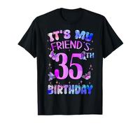 It's My Friend's 35th Birthday Butterfly Happy 35 Years Old T-Shirt