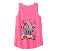It's My Friend's 40th Birthday Colorful Happy 40 Years Old Tank Top