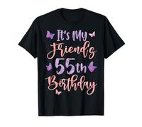 It's My Friend's 55th Birthday Butterfly Happy 55 Years Old T-Shirt