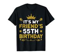 It's My Friend's 55th Birthday Happy Birthday 55 Years Old T-Shirt