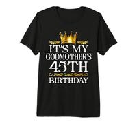 It's My Godmother's 45th Birthday Happy 45 Years Old Premium T-Shirt