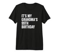 It's My Grandma's 99th Birthday Premium T-Shirt