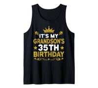 It's My Grandson's 35th Birthday Happy Birthday 35 Years Old Tank Top