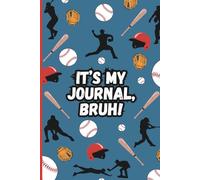 It's My Journal, Bruh!: Baseball Composition Notebook for Boys