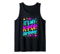 Its My K Pop Birthday Kpop Fan Party Vibes Tank Top