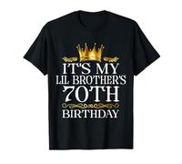It's My Lil Brother's 70th Birthday Happy 70 Years Old T-Shirt