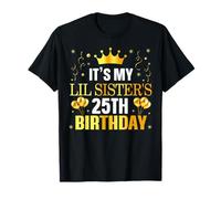 It's My Lil Sister's 25th Birthday Happy 25 Years Old T-Shirt