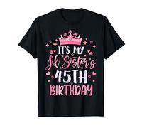 It's My Lil Sister's 45th Birthday Pink Happy 45 Years Old T-Shirt
