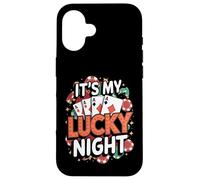 It's My Lucky Night - Casino Poker Night Card Game Case for iPhone 16