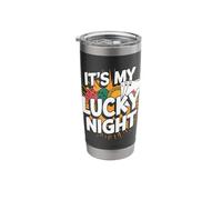It's My Lucky Night Gambler Style Stainless Steel Insulated Tumbler