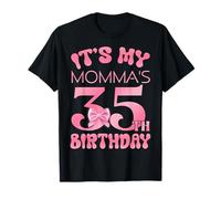 It's My Momma's 35th Birthday Happy Birthday 35 Years Old T-Shirt